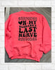 Last Nerve Sweatshirt